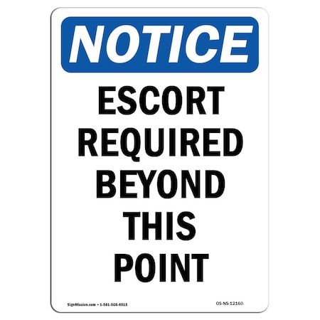 Signmission Sign, 14" H, 10" W, Rigid Plastic, Escort Required Beyond Point Sign, Portrait, 1014-V-12160 OS-NS-P-1014-V-12160